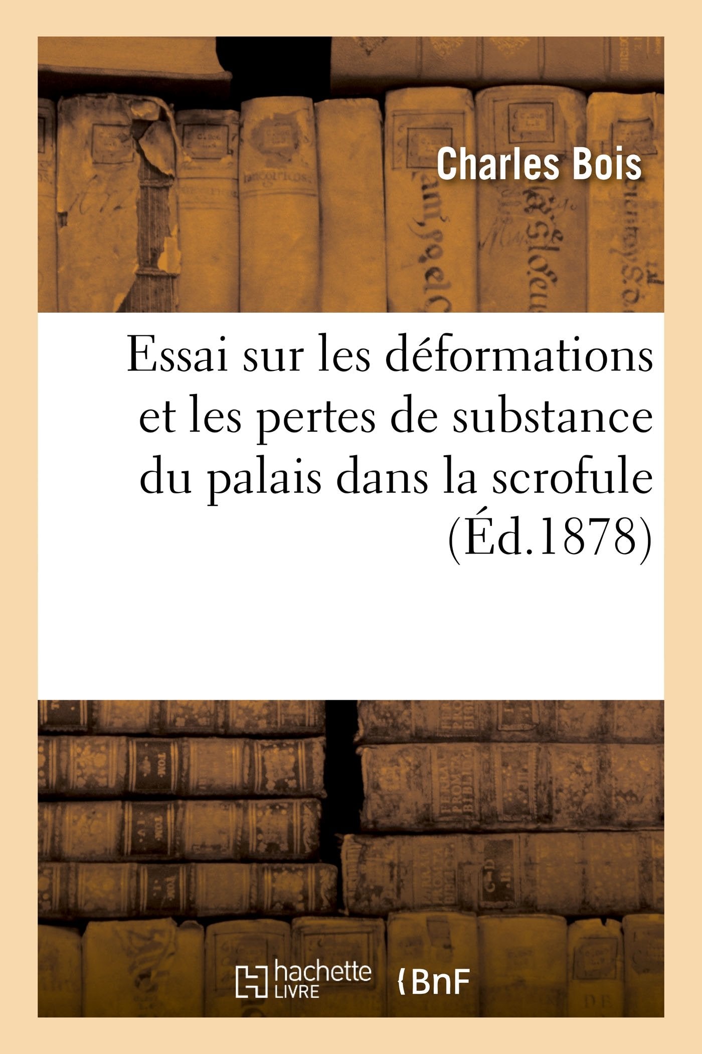 Essai sur les déformations et les pertes de substance du palais dans la scrofule book