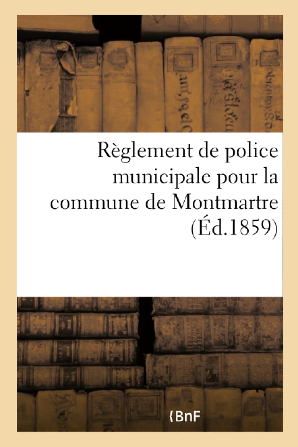 Règlement de police municipale pour la commune de Montmartre book