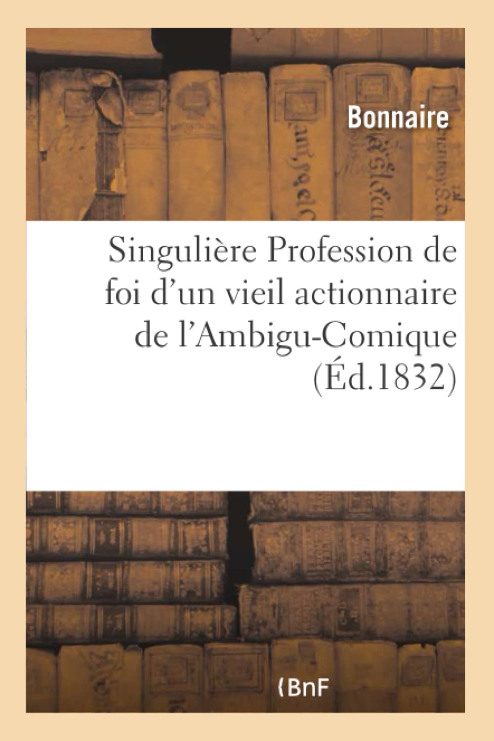 Singulière Profession de foi d'un vieil actionnaire de l'Ambigu-Comique book