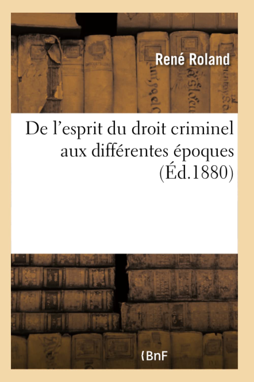 De l'esprit du droit criminel aux différentes époques dans l'antiquité, dans les temps modernes book