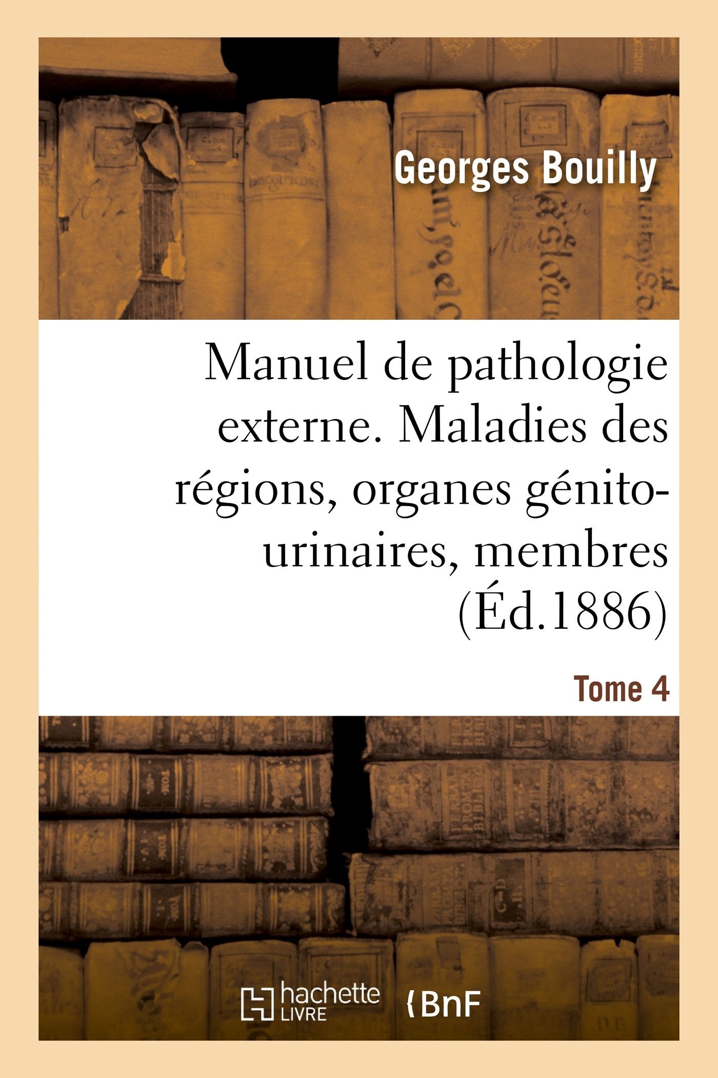 Manuel de pathologie externe. Maladies des régions, organes génito-urinaires, membres book