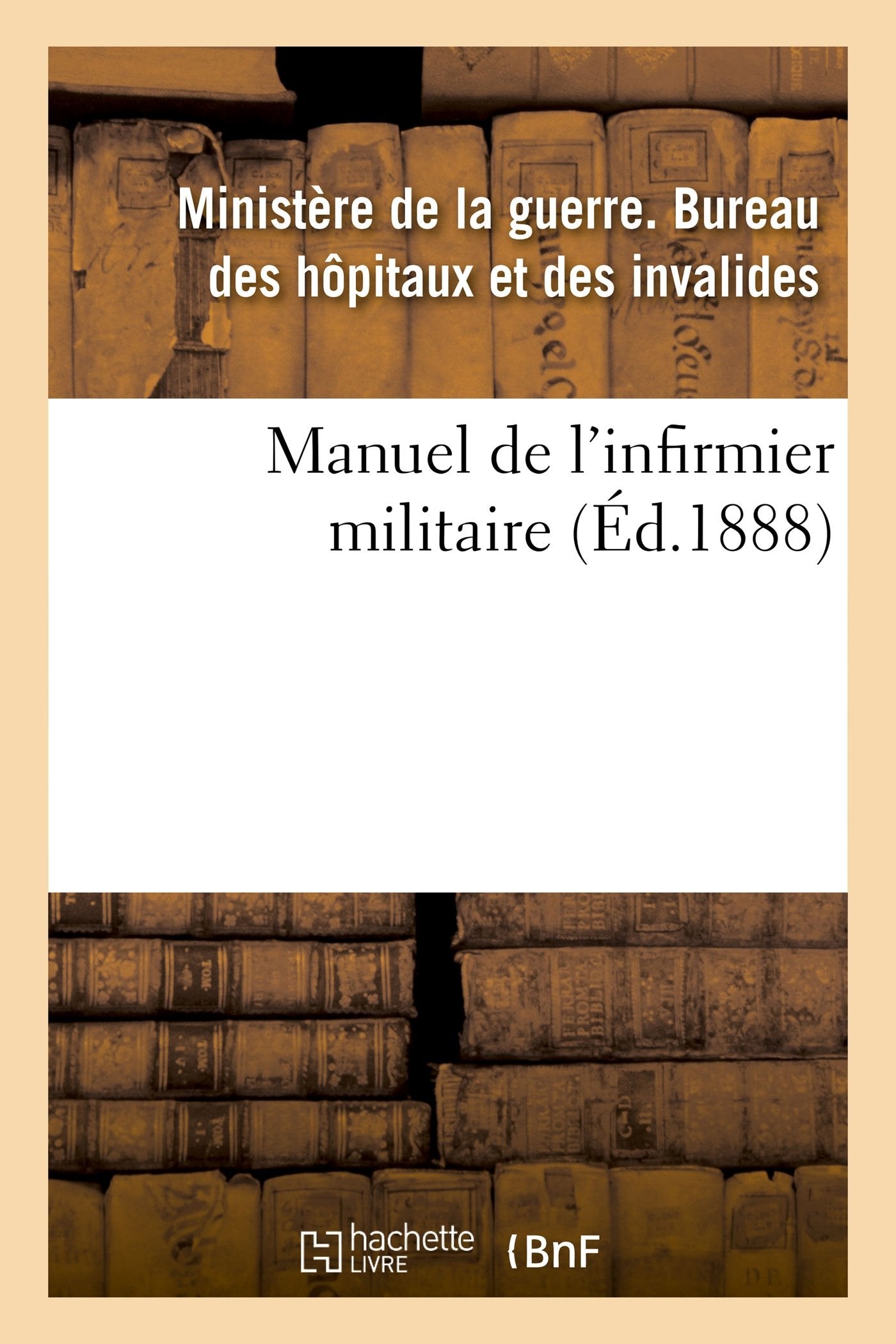 Manuel de l'infirmier militaire 1888 book