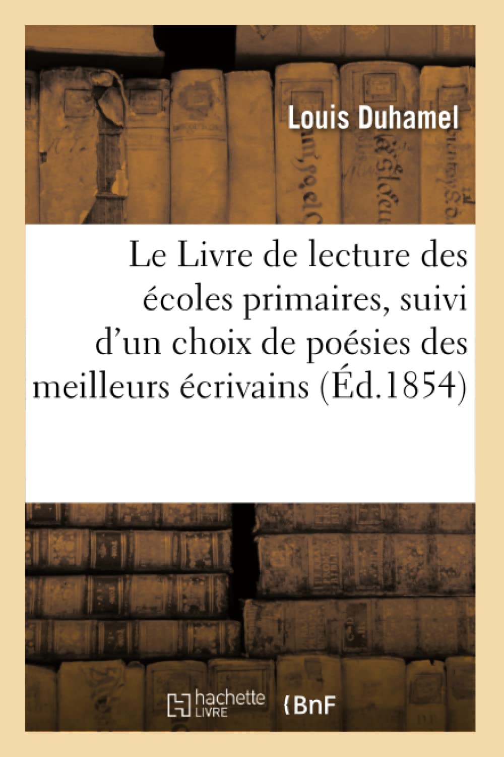 Le Livre de lecture des écoles primaires, suivi d'un choix de poésies extrait des book