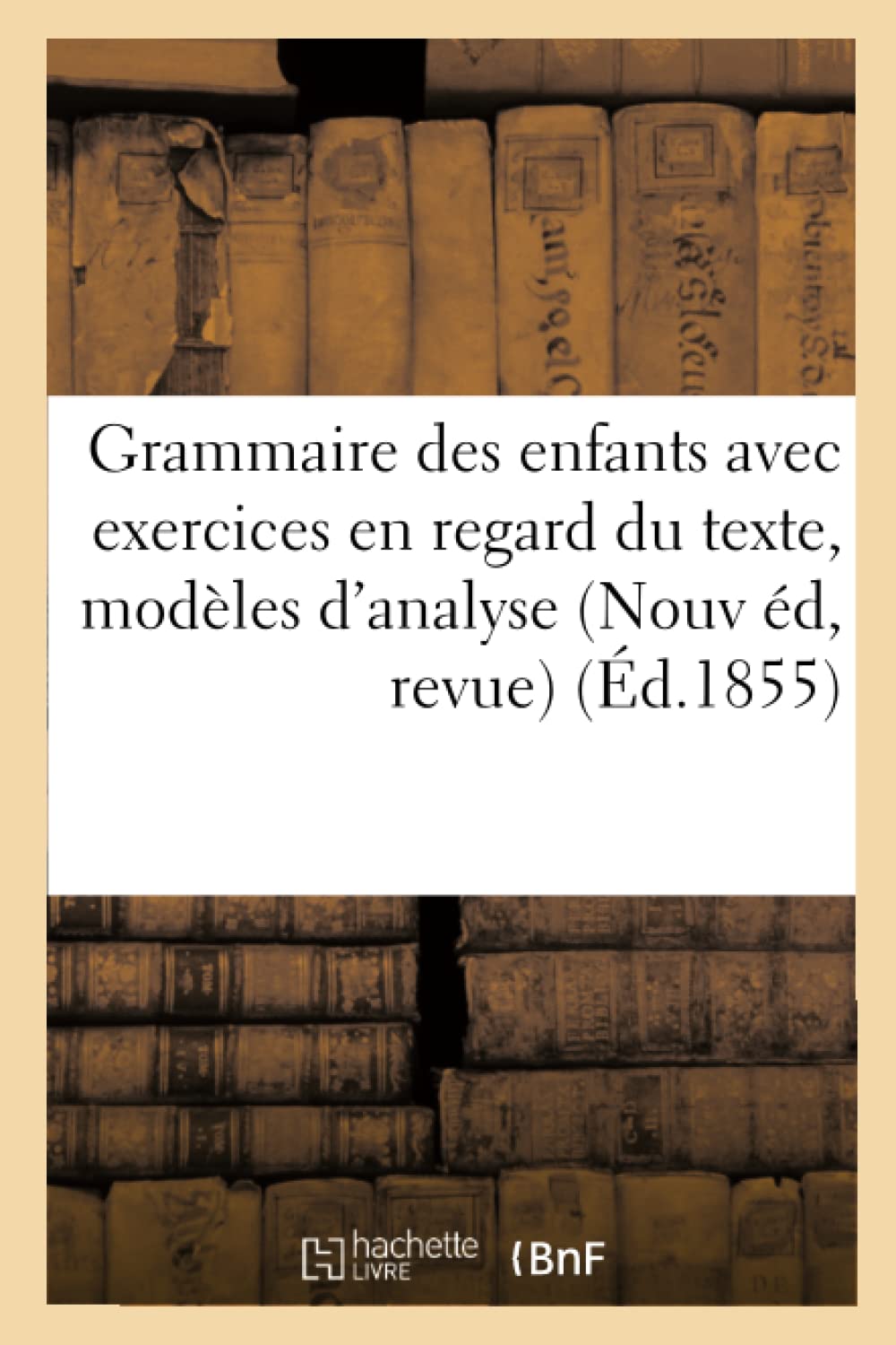 Grammaire des enfants avec exercices en regard du texte et modèles d'analyse book