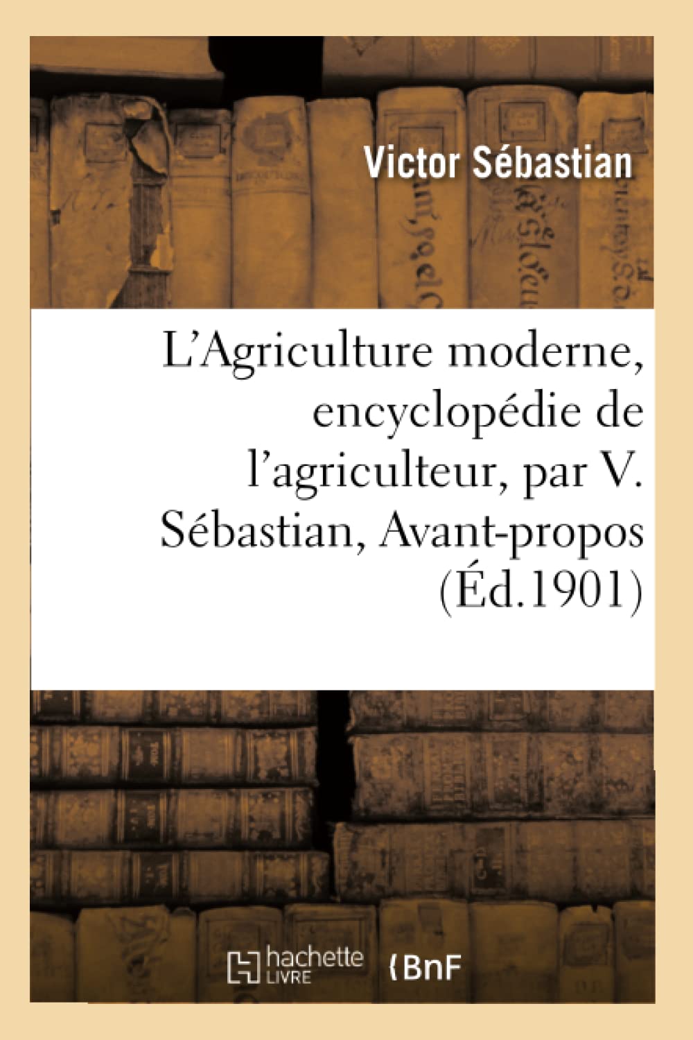 L'Agriculture moderne, encyclopédie de l'agriculteur book