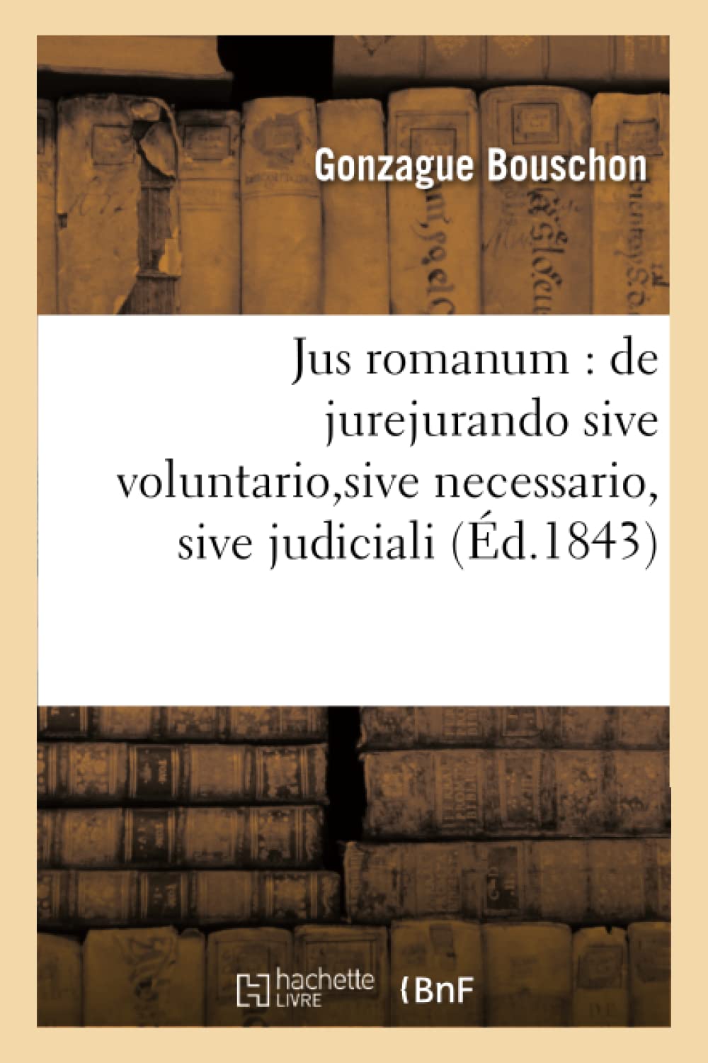 Jus romanum : de jurejurando sive voluntario, sive necessario, sive judiciali . Droit français : book