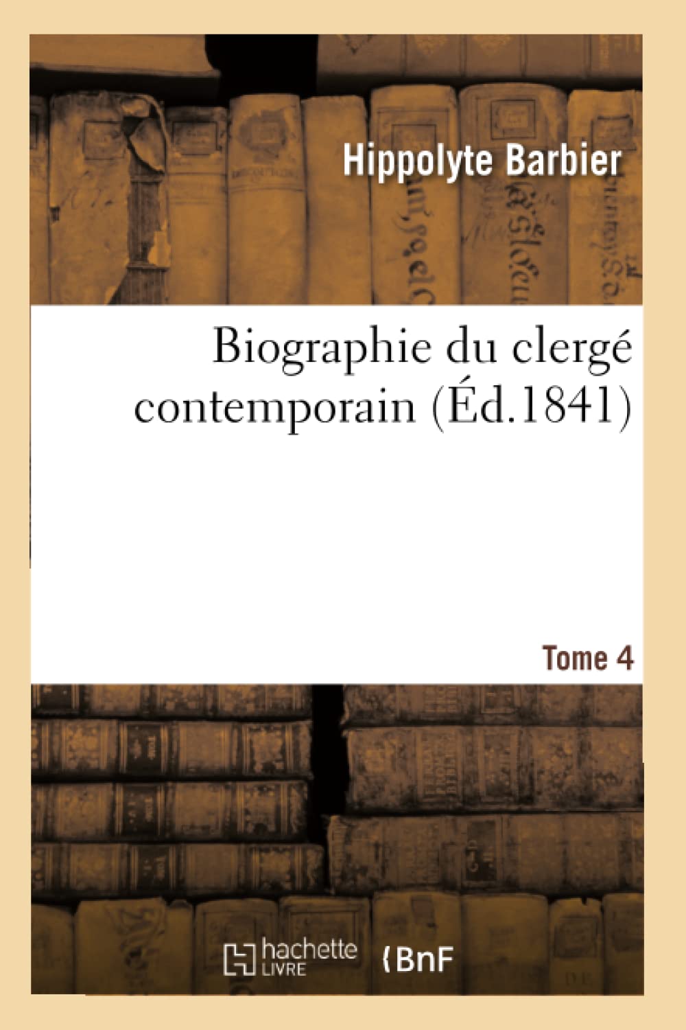 Biographie du clergé contemporain. Tome 4 book
