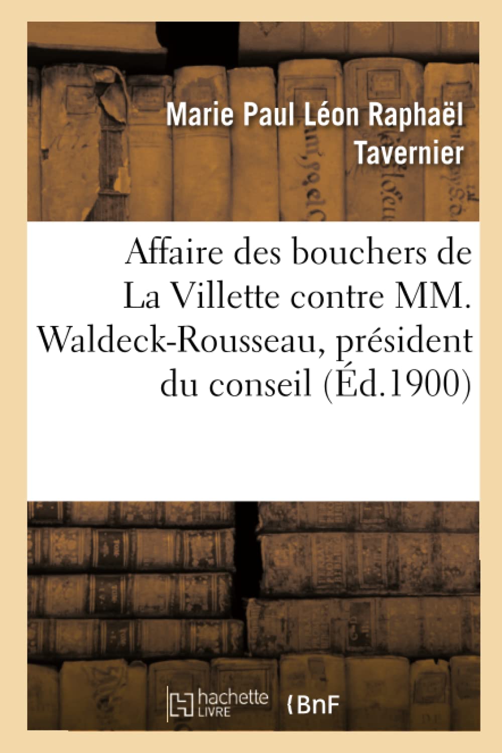 Affaire des bouchers de La Villette contre MM. Waldeck-Rousseau, président du conseil des book