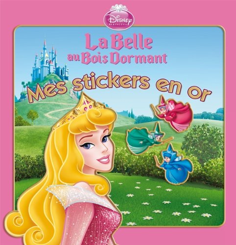 La Belle au Bois Dormant: Mes stickers en or book