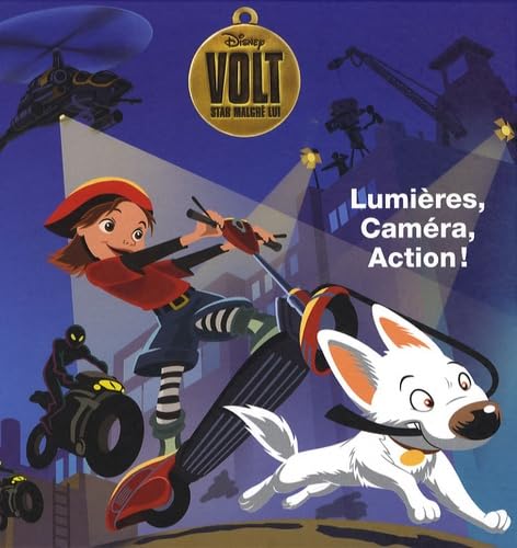 Volt, star malgré lui: Lumières, caméra, action ! book