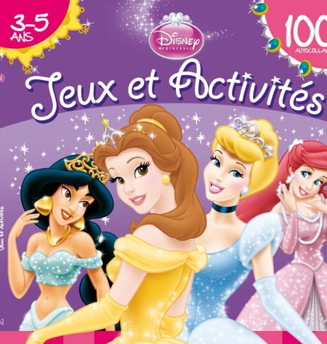 Princesses, jeux et activités: 100 autocollants. 3-5 ans book