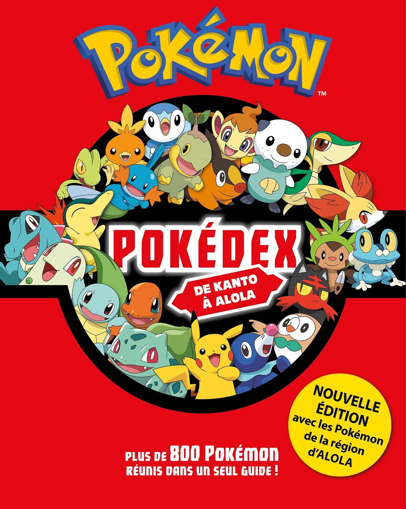 Pokemon - Pokedex intégrale NED 2017: Plus de 800 pokémon réunis dans un seul guide ! Non-fiction