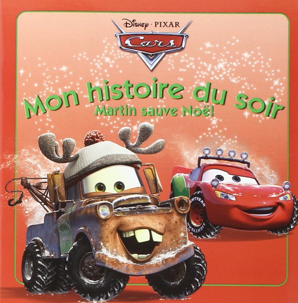 Cars, mon histoire du soir: Martin sauve Noël Books