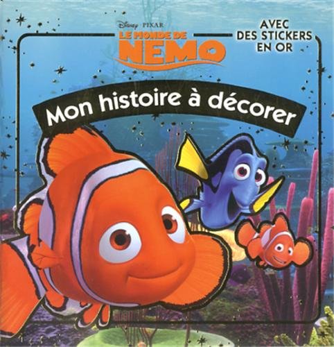 Le monde de Némo: Mon histoire à décorer, avec des stickers en or Books
