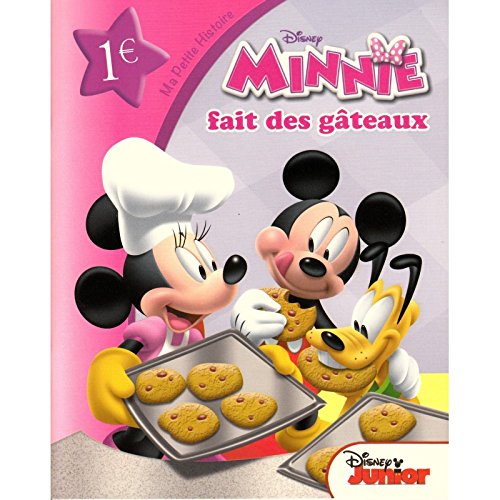 Minnie, MA PETITE HISTOIRE Minnie fait des gâteaux book