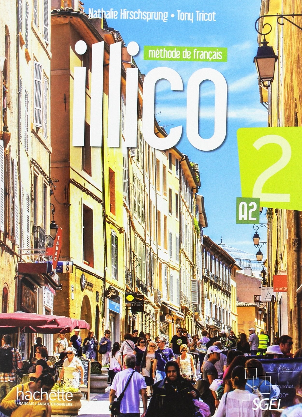 ILLICO 2 LIVRE DE L'ELEVE + DVD-ROM + PARCOURS DIGITAL: FLE COSMOPOLITE book