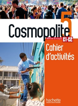 Product Image: Cosmopolite 5, méthode de français, C1-C2 : cahier d'activités