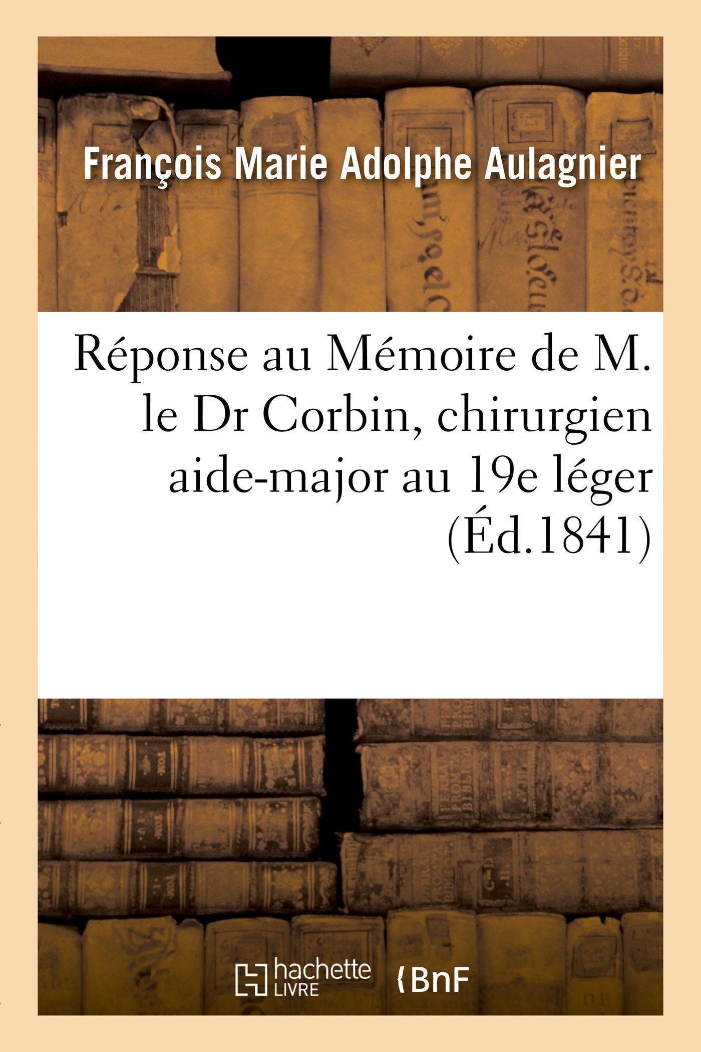Réponse au Mémoire de M. le Dr Corbin, chirurgien aide-major au 19e léger book