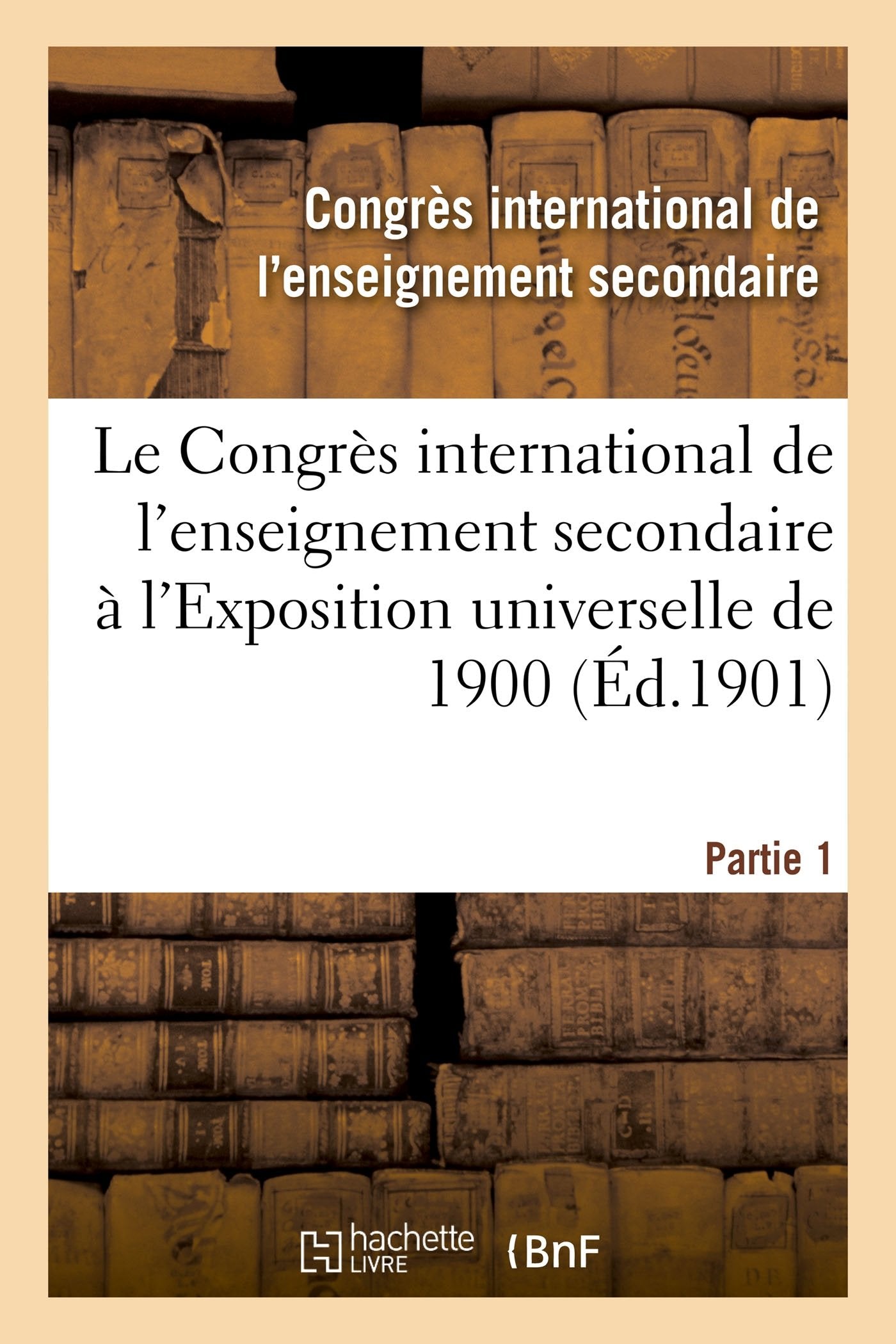 Le Congrès international de l'enseignement secondaire à l'Exposition universelle de 1900 book