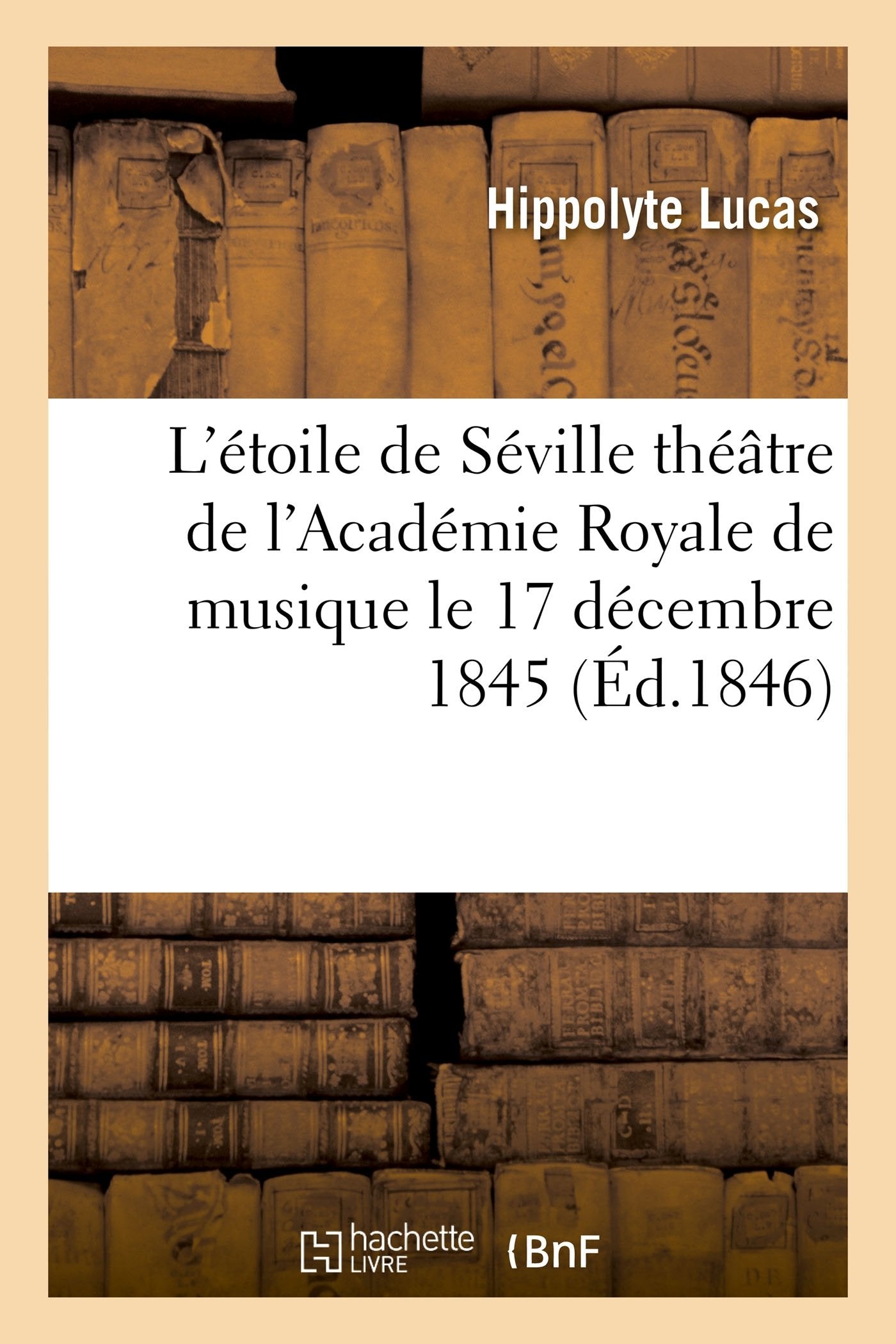 L'étoile de Séville, grand-opéra en quatre actes book