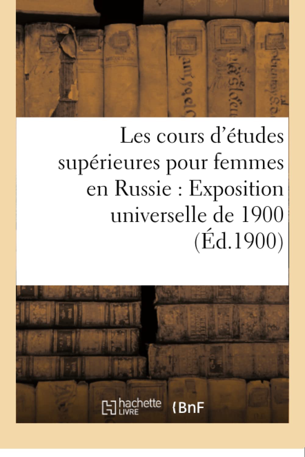 Les cours d'études supérieures pour femmes en Russie : aperçu historique book