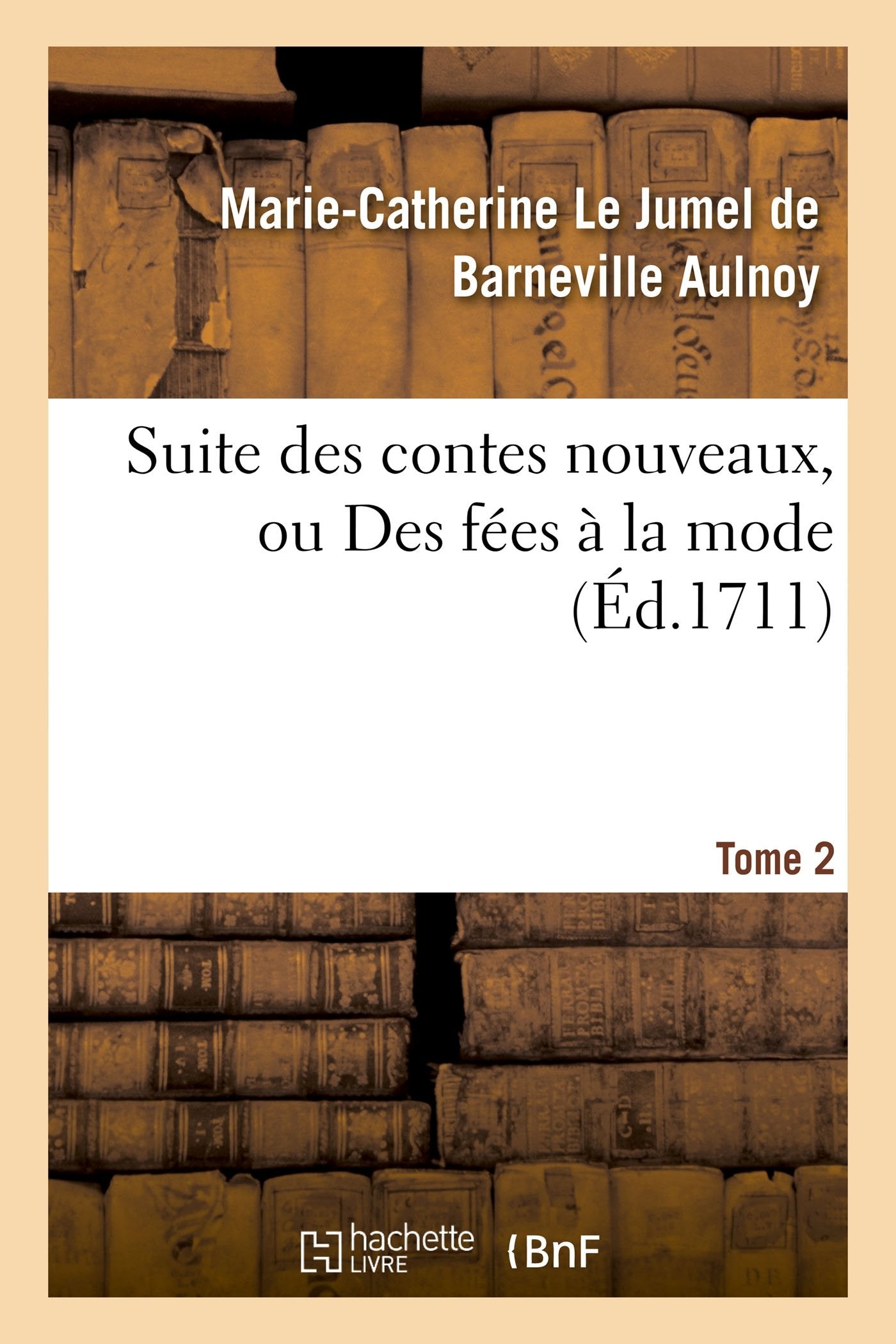 Suite des contes nouveaux, ou Des fées à la mode T02 book