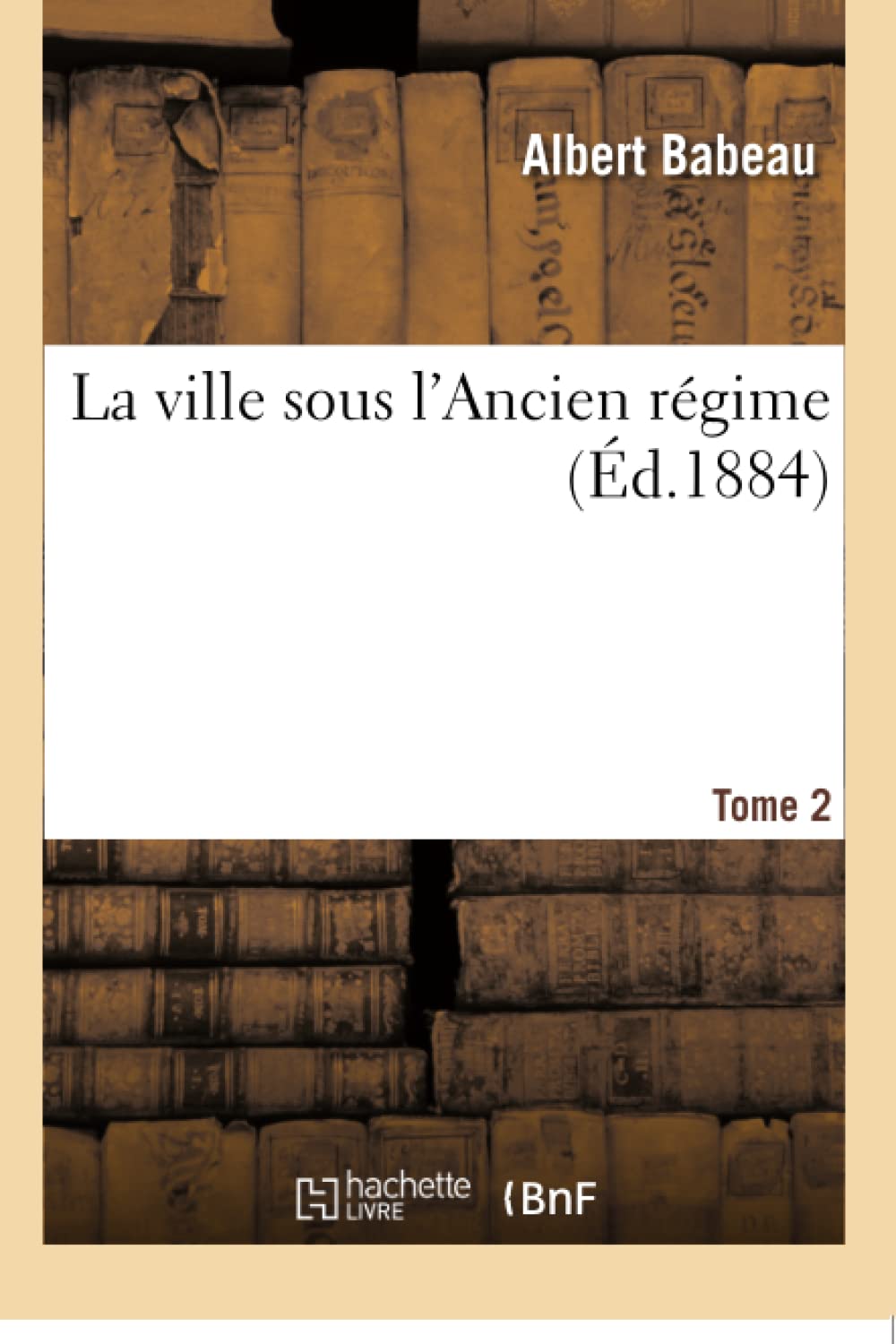 La ville sous l'Ancien régime T02 book