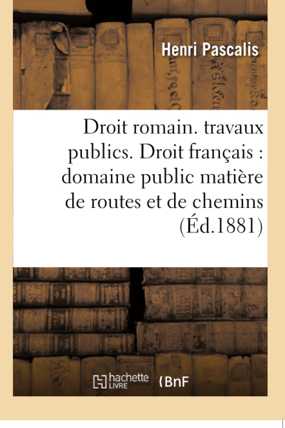 Droit romain. Régime des travaux publics. Droit français : Détermination et délimitation book