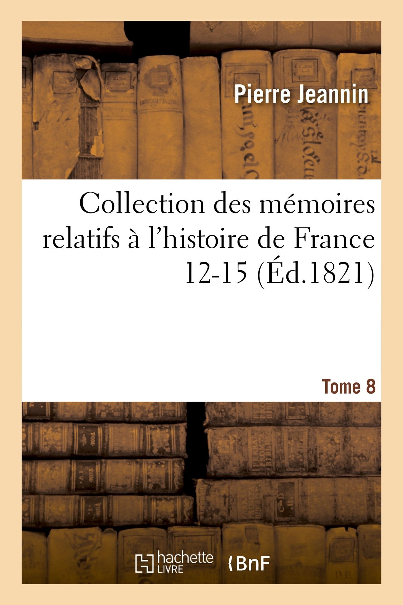 Collection des mémoires relatifs à l'histoire de France T03 book