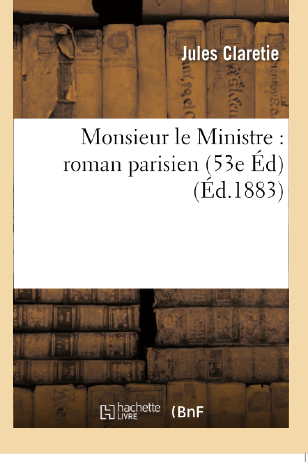 Monsieur le Ministre : roman parisien 53e éd book