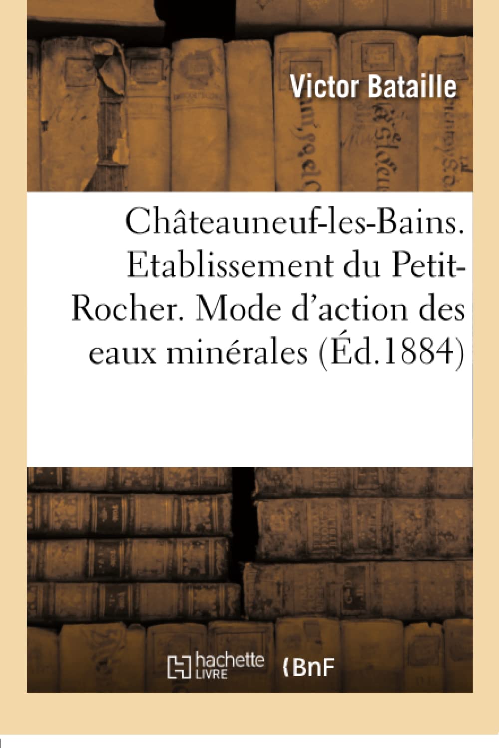 Châteauneuf-les-Bains. Etablissement du Petit-Rocher. Du Mode d'action des eaux minérales book