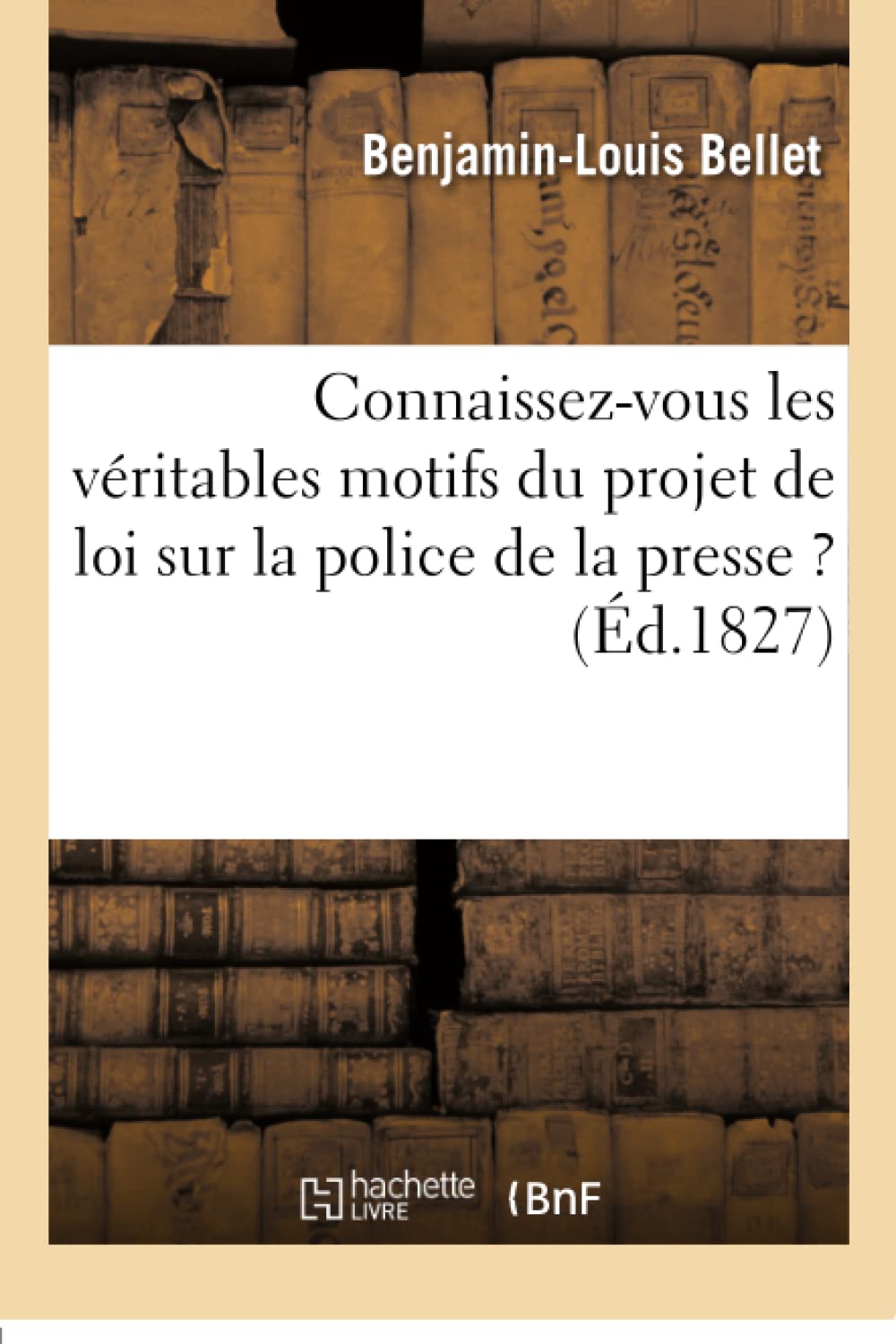 Connaissez-vous les véritables motifs du projet de loi sur la police de la presse ? book