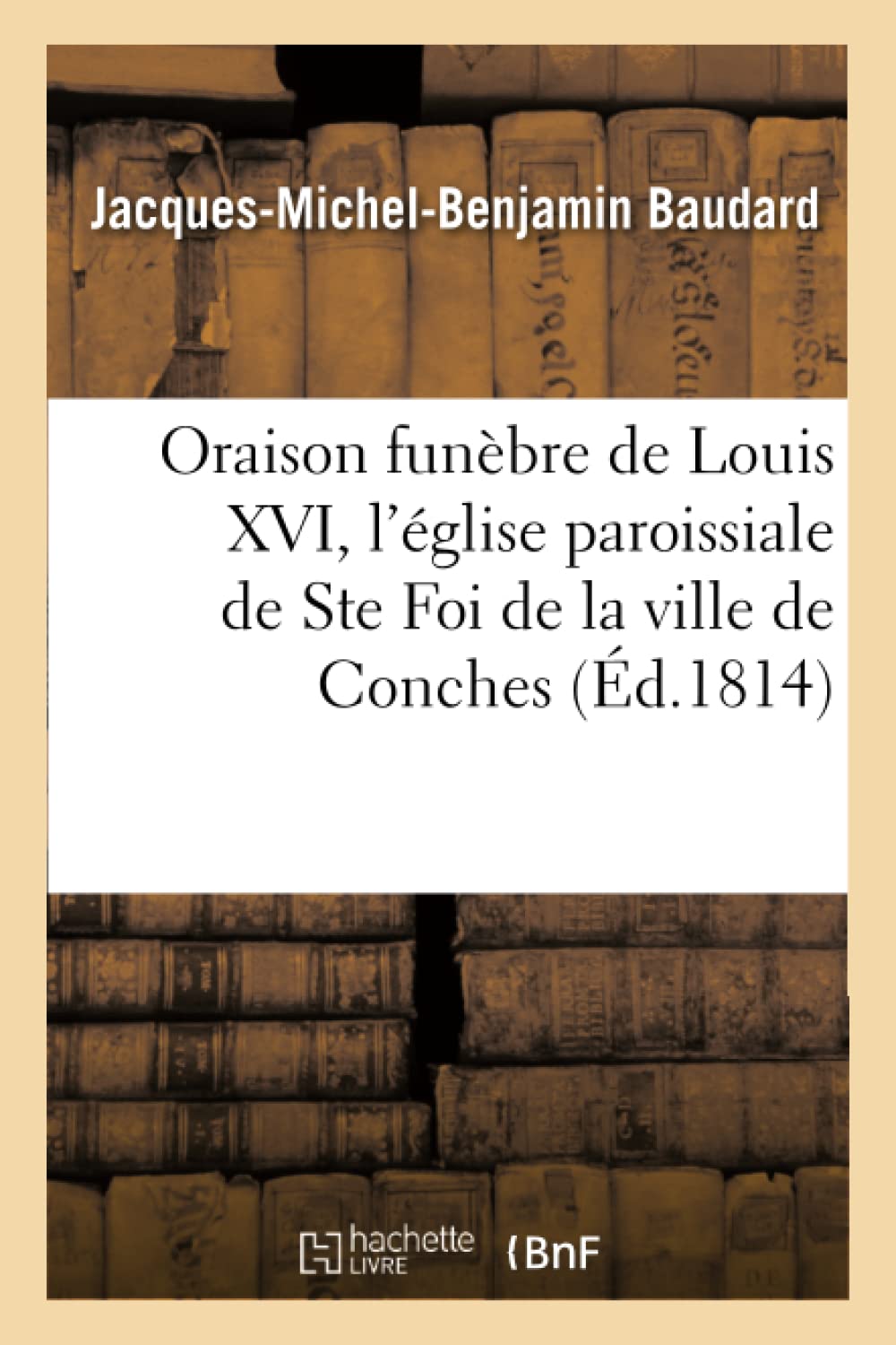 Oraison funèbre de Louis XVI, l'église paroissiale de Ste Foi de la ville de Conches book