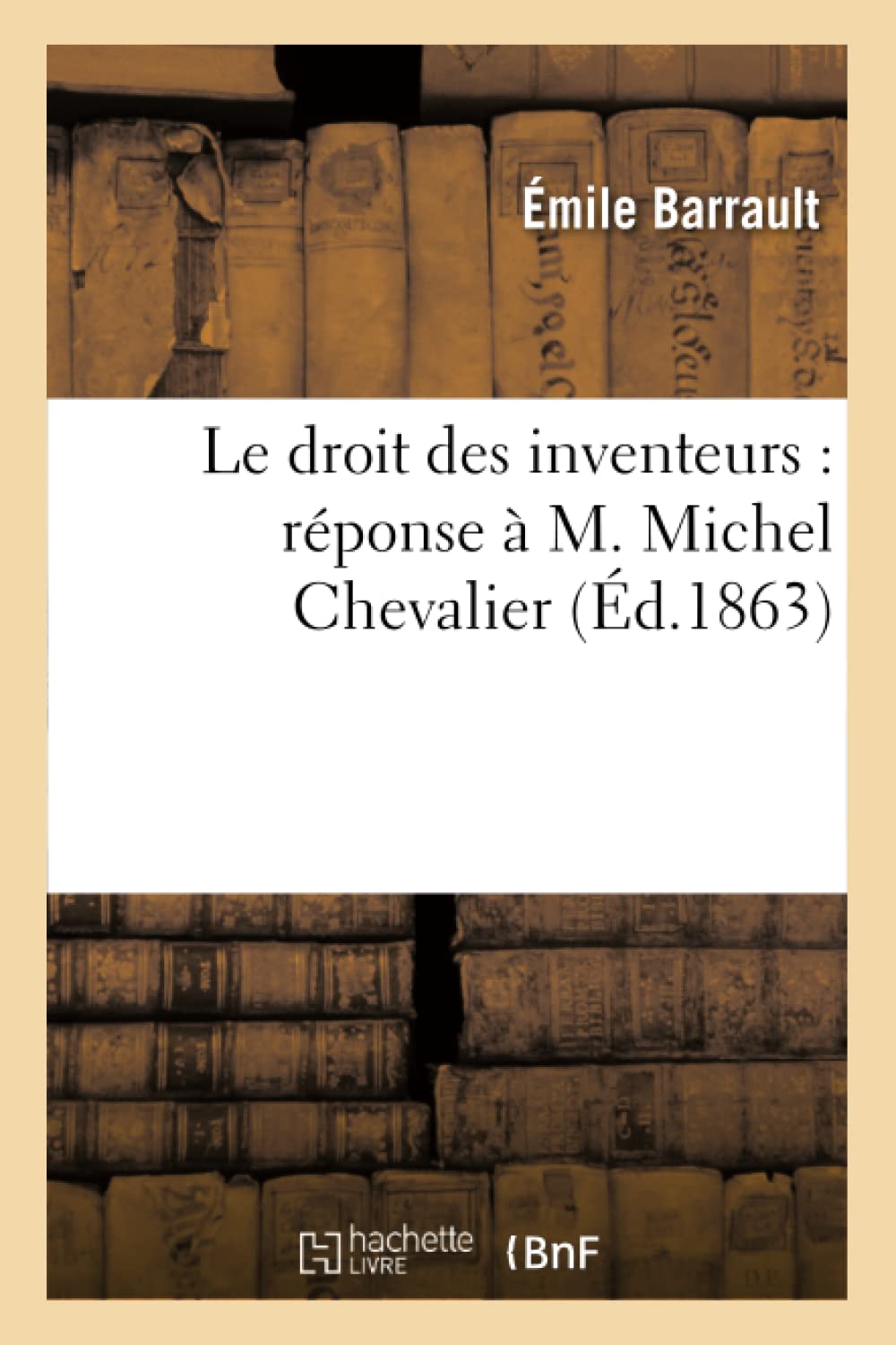 Le droit des inventeurs : réponse à M. Michel Chevalier book