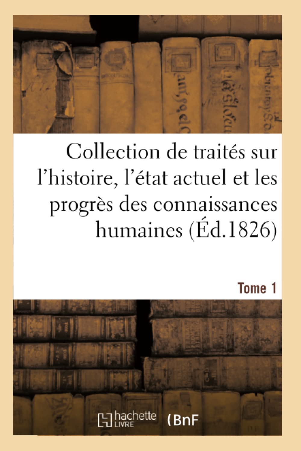 Encyclopédie progressive, ou collection de traités sur l'histoire book