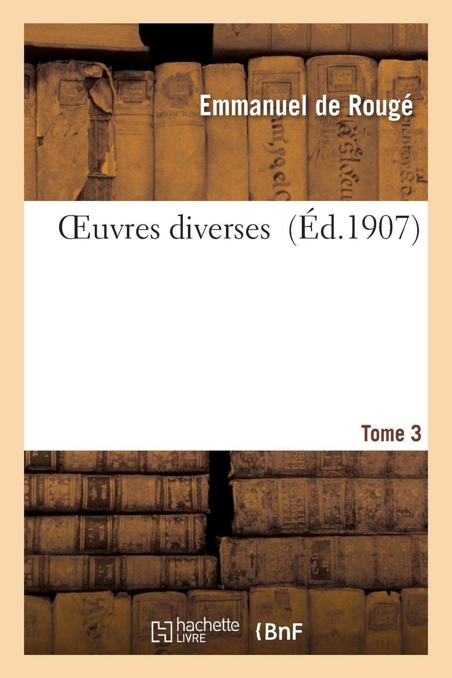 Oeuvres des égyptologues français Tome 3 book