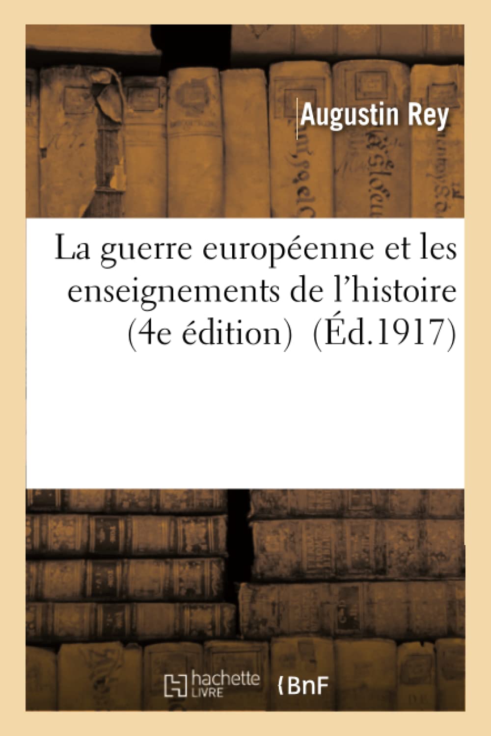 La guerre européenne et les enseignements de l'histoire 4e édition book