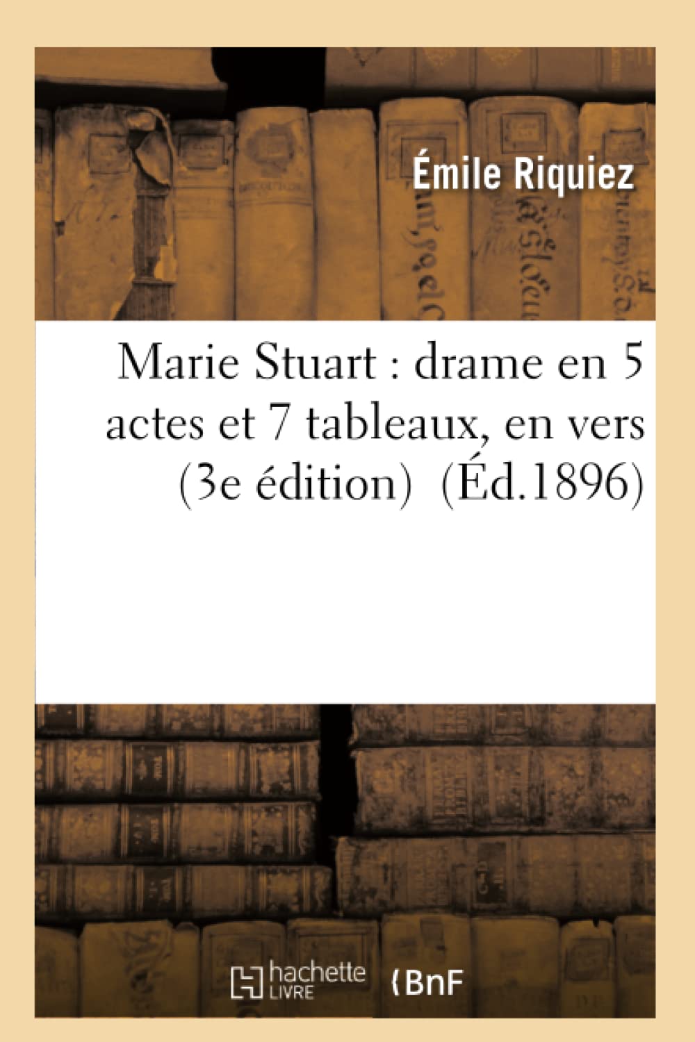 Marie Stuart : drame en 5 actes et 7 tableaux, en vers 3e édition book