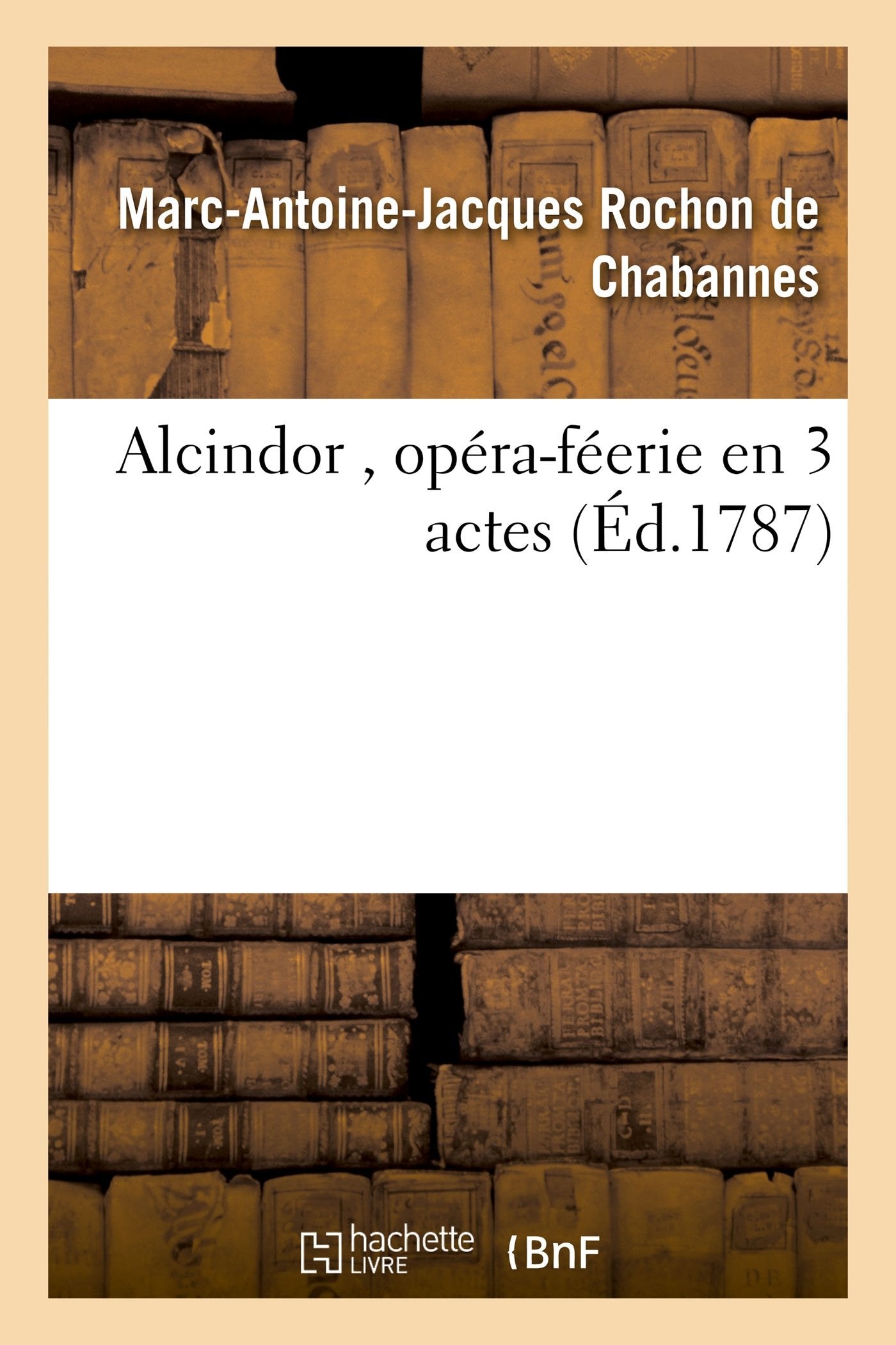 Alcindor , opéra-féerie en 3 actes book