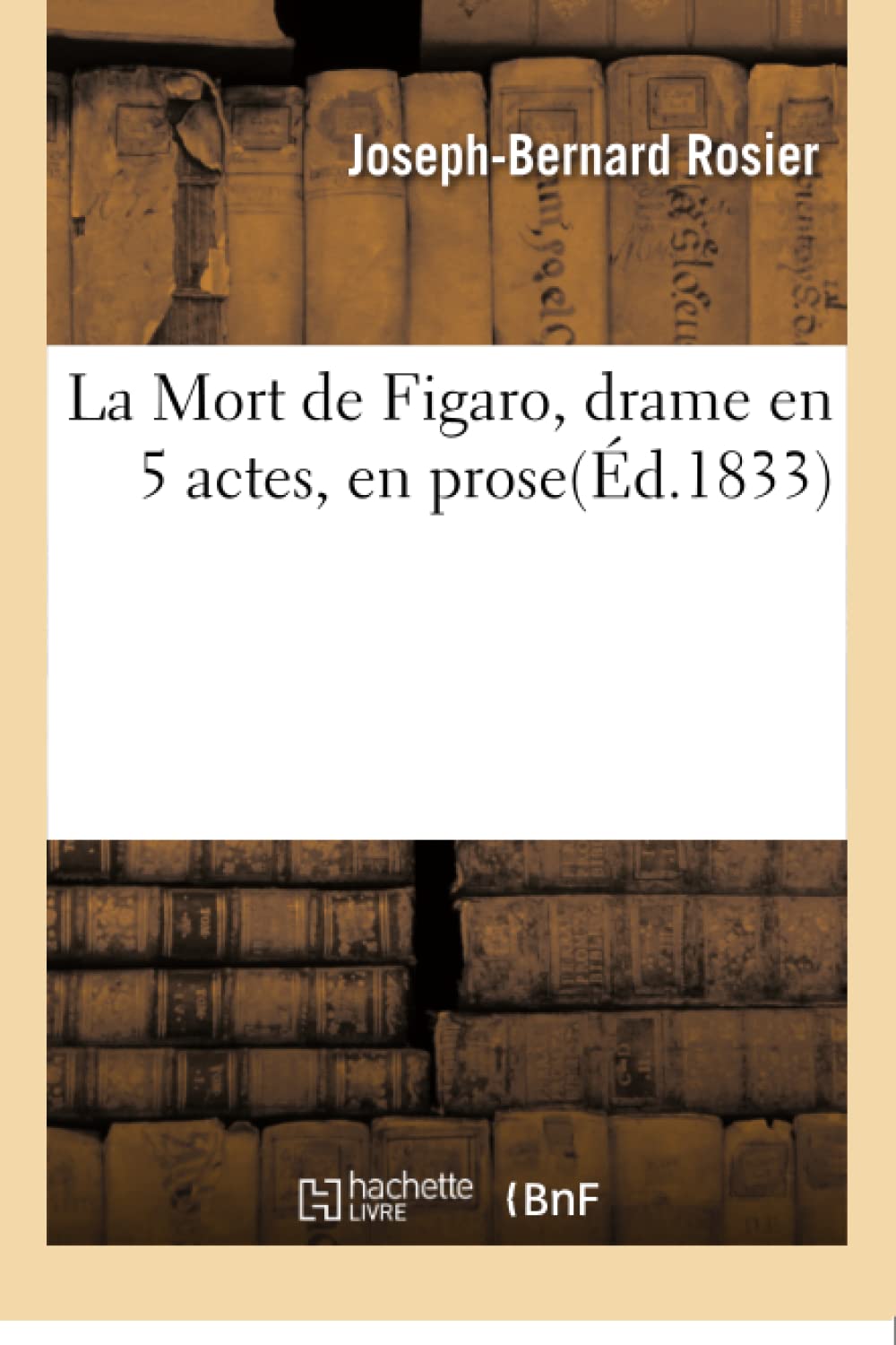 La Mort de Figaro, drame en 5 actes, en prose book