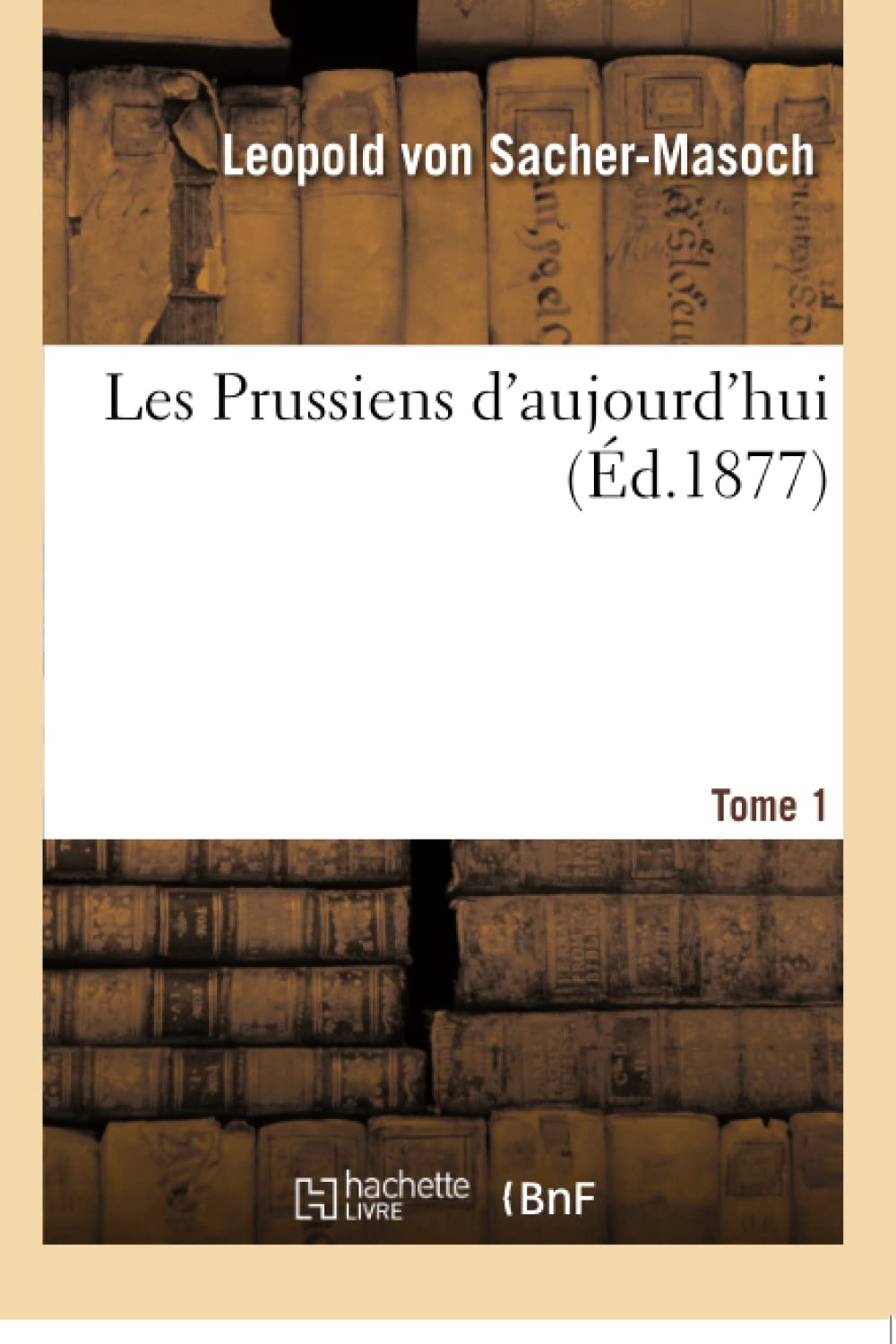 Les Prussiens d'aujourd'hui. T01 book