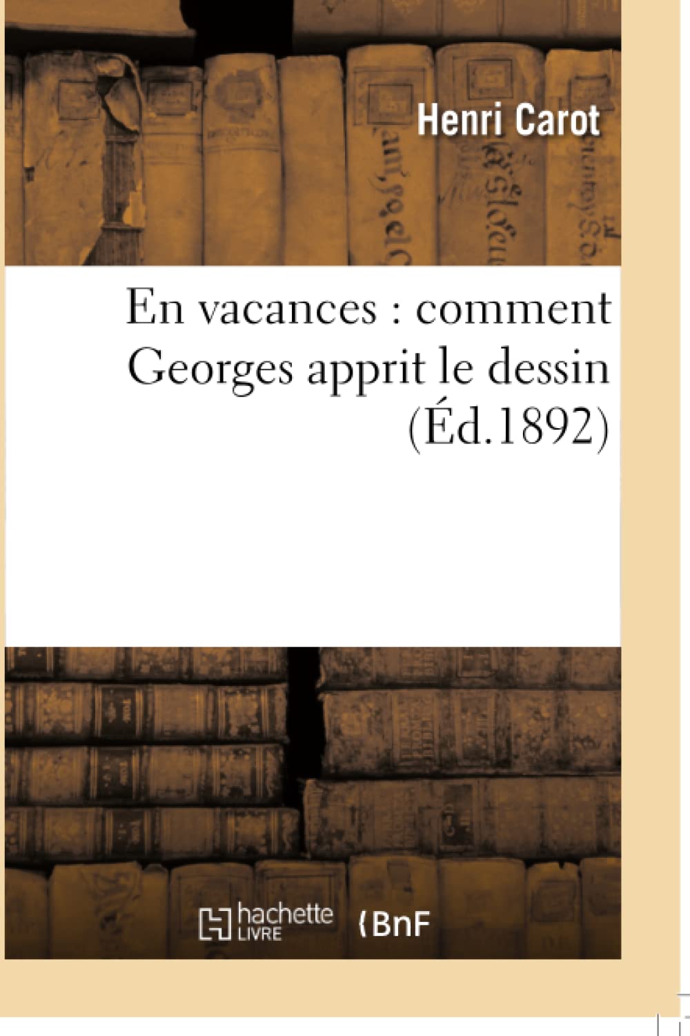 En vacances : comment Georges apprit le dessin (Litterature) Contemporary literature