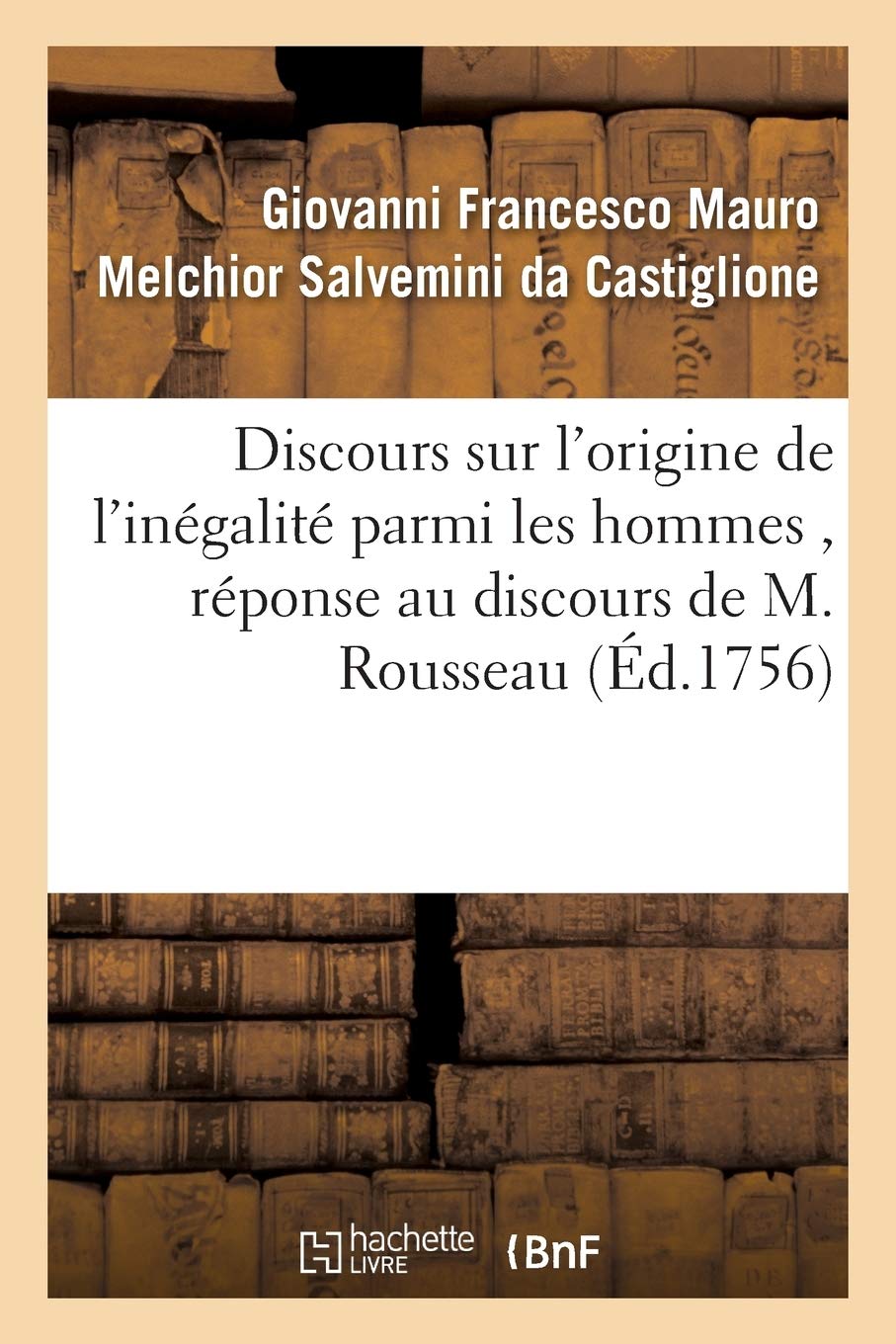 Discours sur l'origine de l'inégalité parmi les hommes , réponse au discours de M. Rousseau book