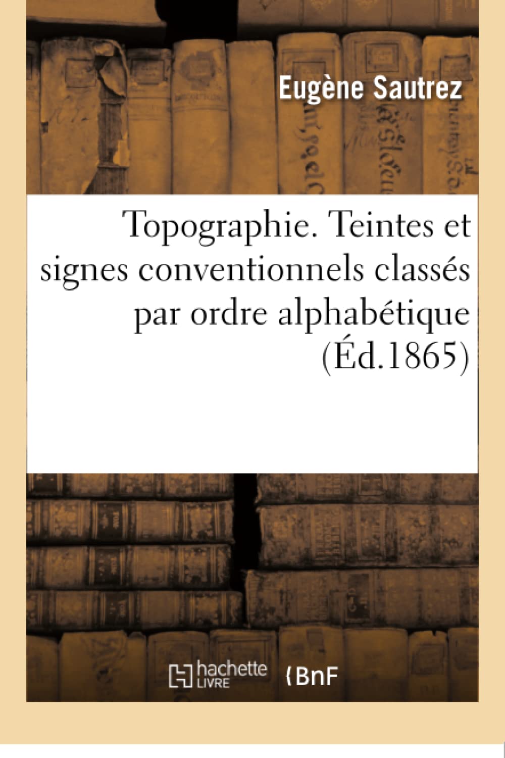 Topographie. Teintes et signes conventionnels classés par ordre alphabétique book