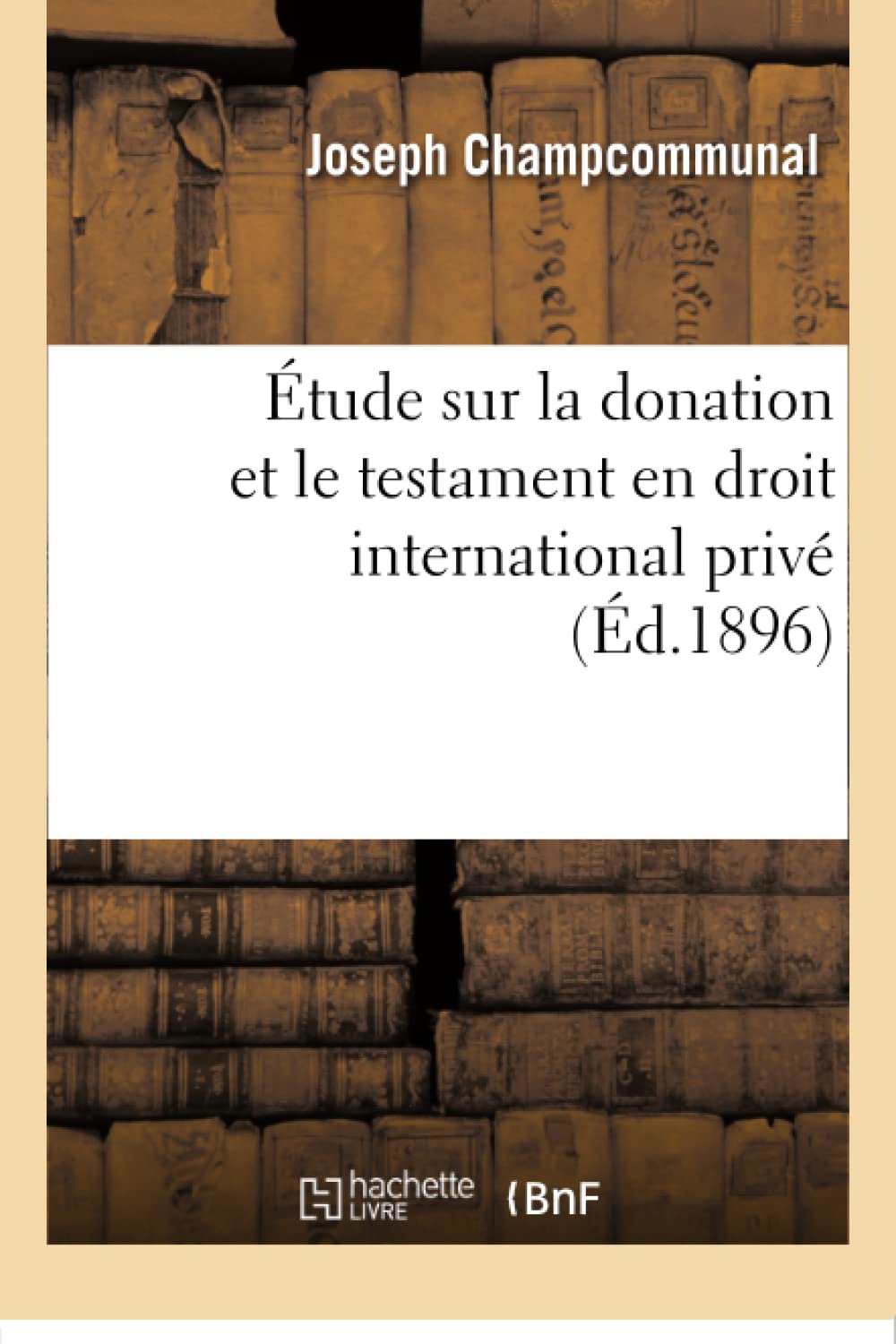 Étude sur la donation et le testament en droit international privé book