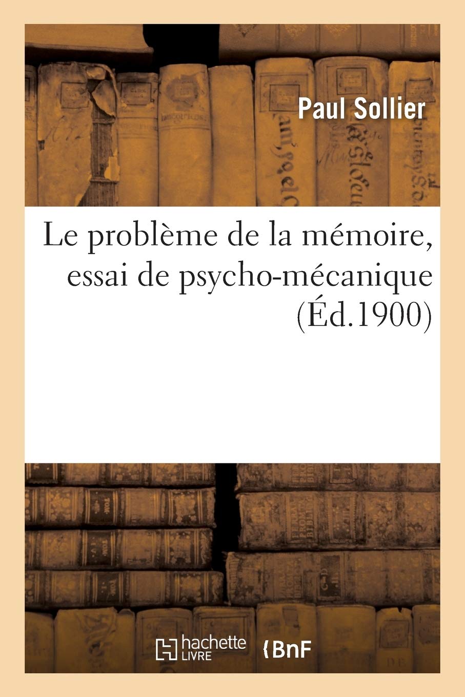 Le problème de la mémoire, essai de psycho-mécanique book