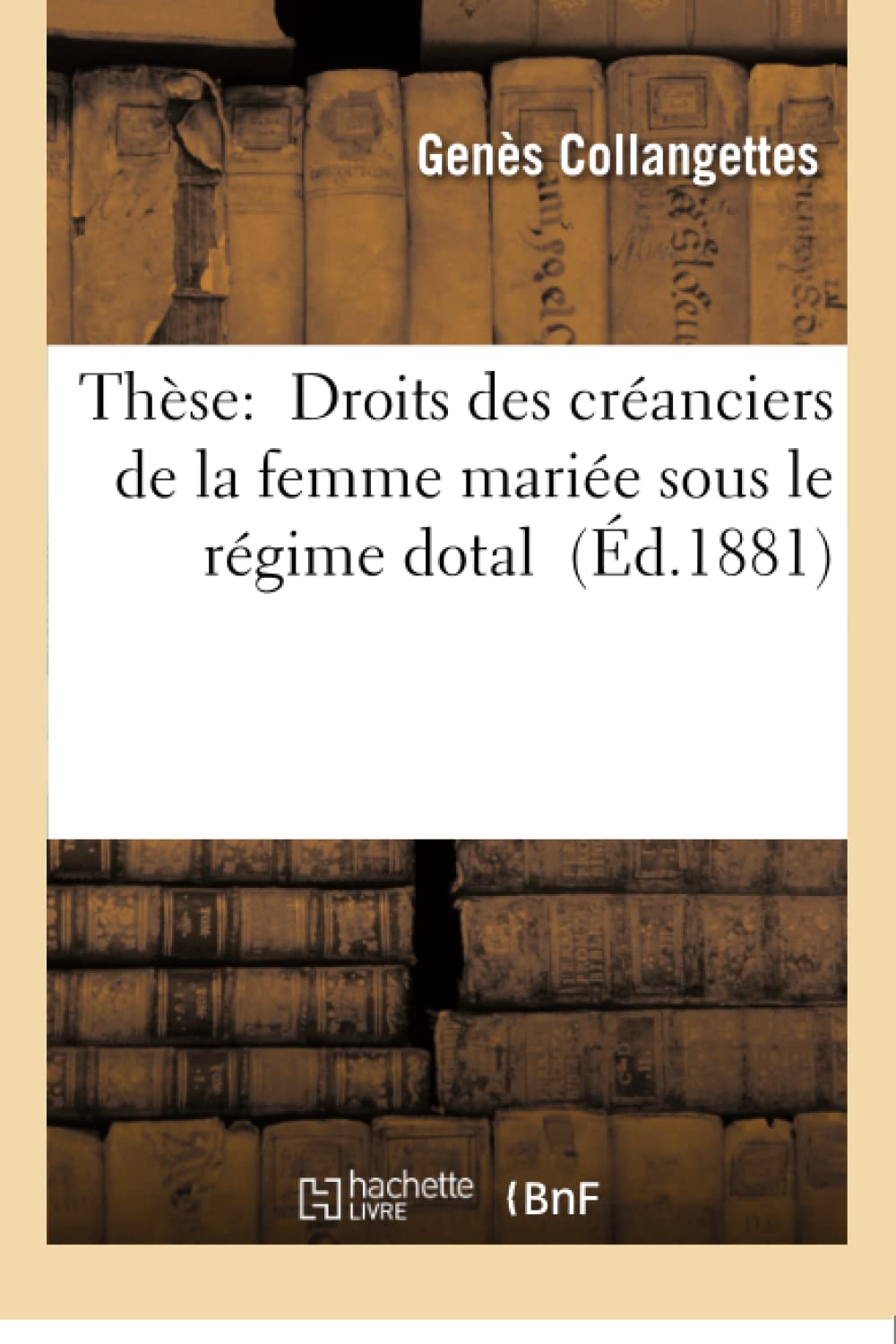 Thèse: Droits des créanciers de la femme mariée sous le régime dotal book