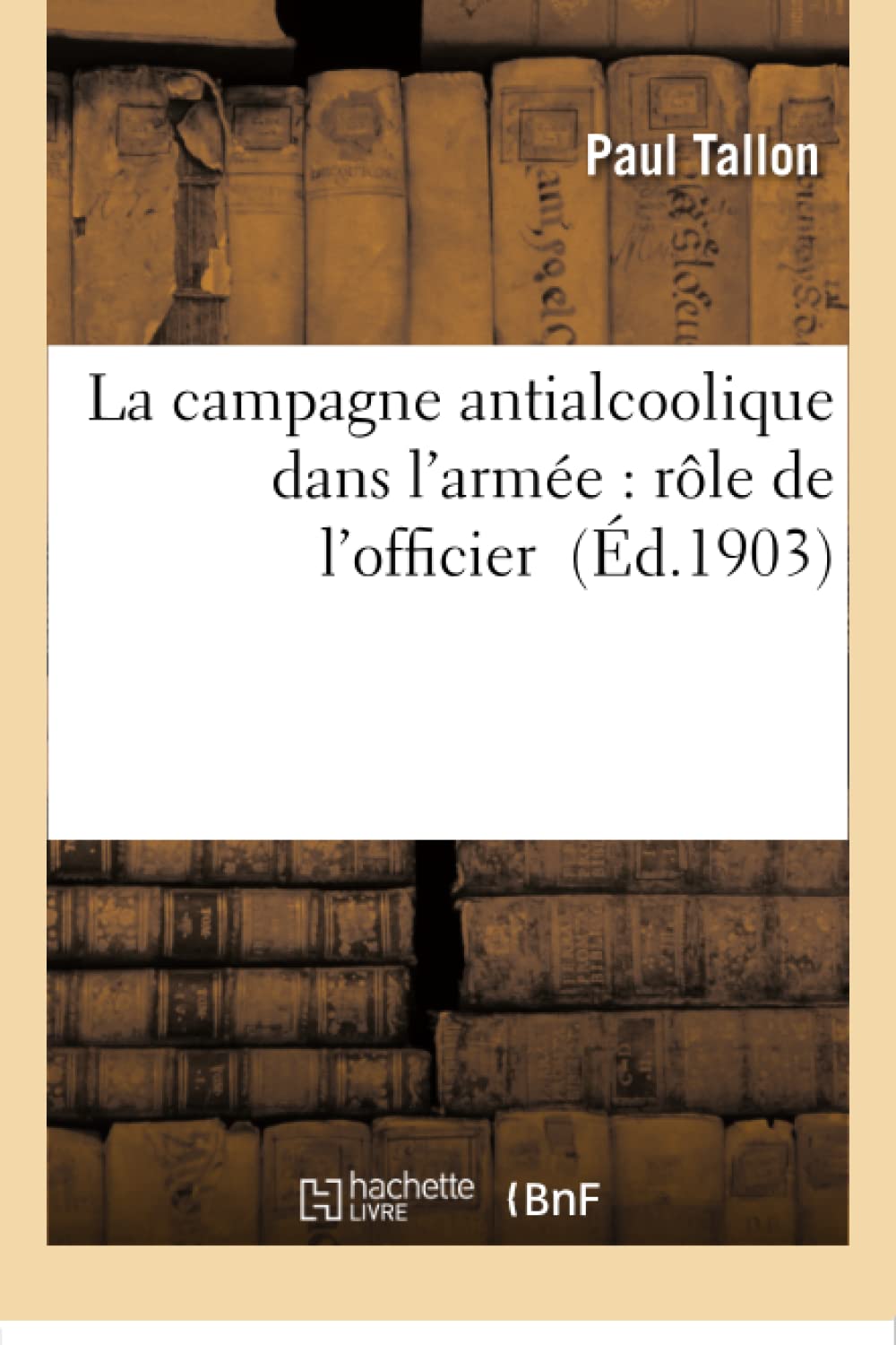 La campagne antialcoolique dans l'armée : rôle de l'officier book