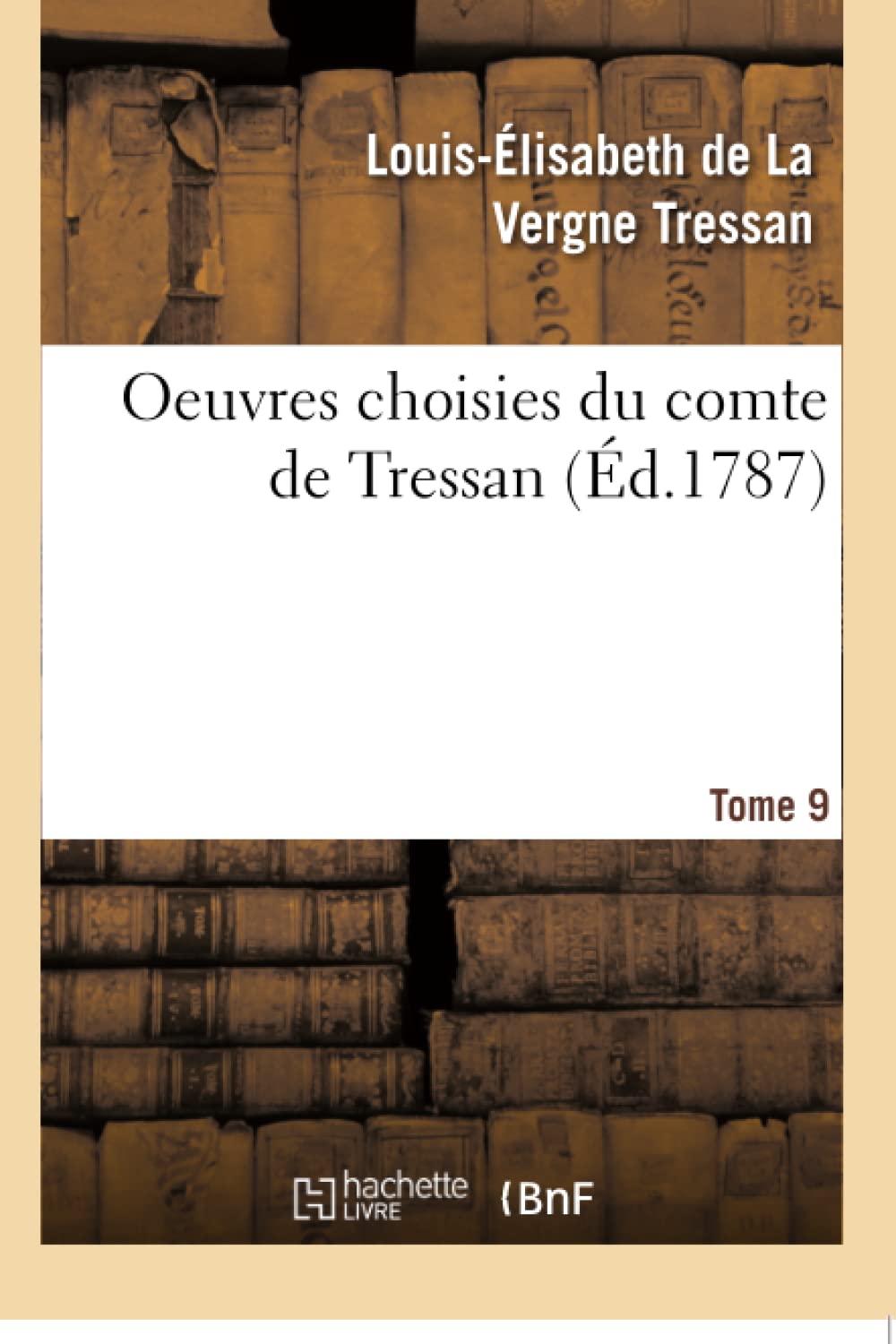 Oeuvres choisies du comte de Tressan. Tome 9 book