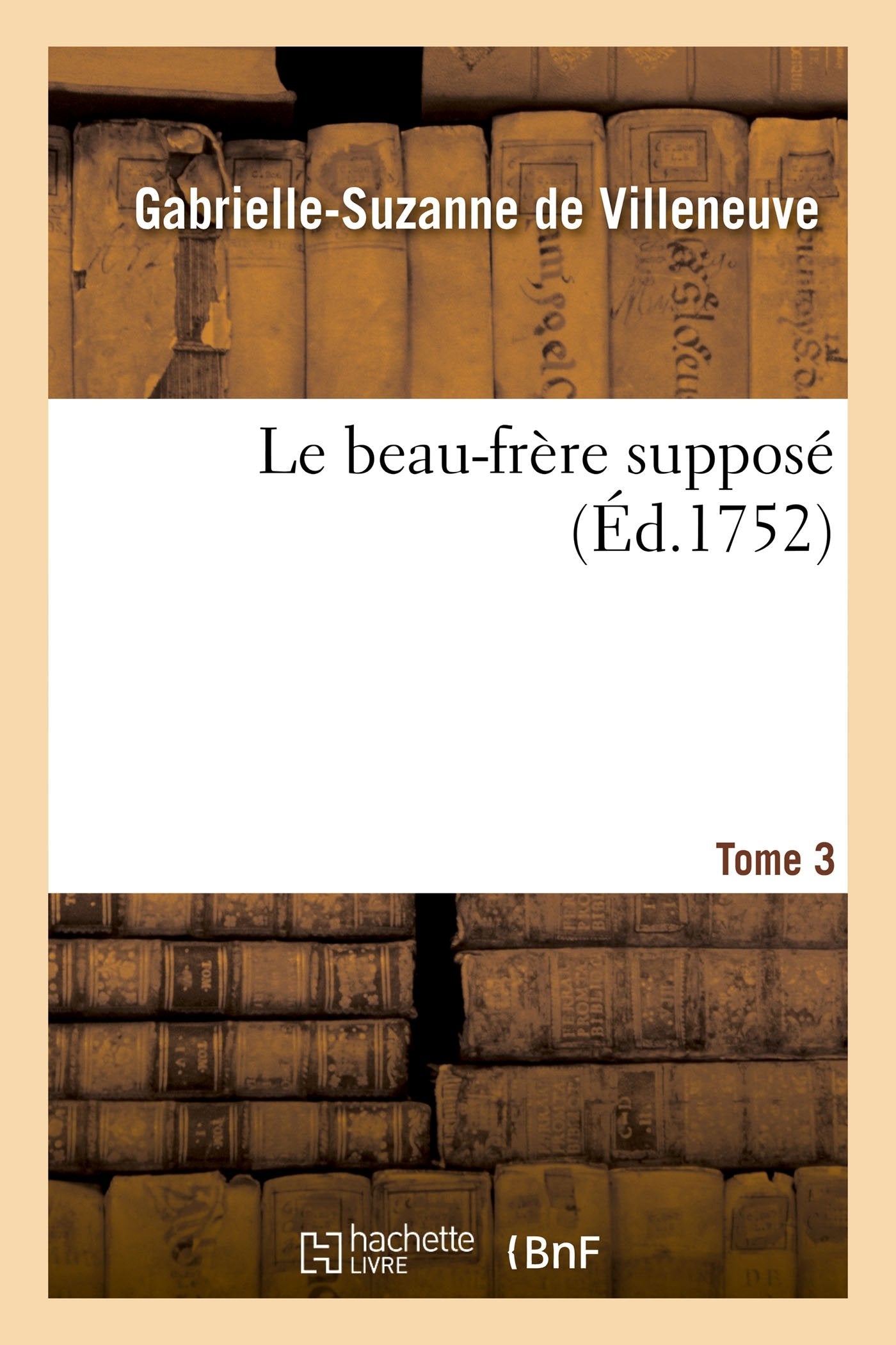 Le beau-frère supposé. T. 3 book